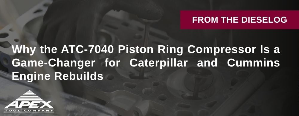 Why the ATC-7040 Piston Ring Compressor Is a Game-Changer for Caterpillar and Cummins Engine Rebuilds