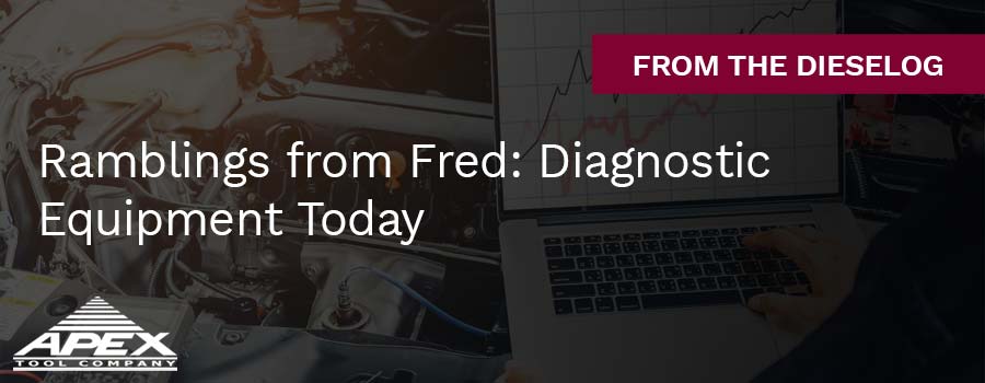 Ramblings from Fred: Diagnostic Equipment Today