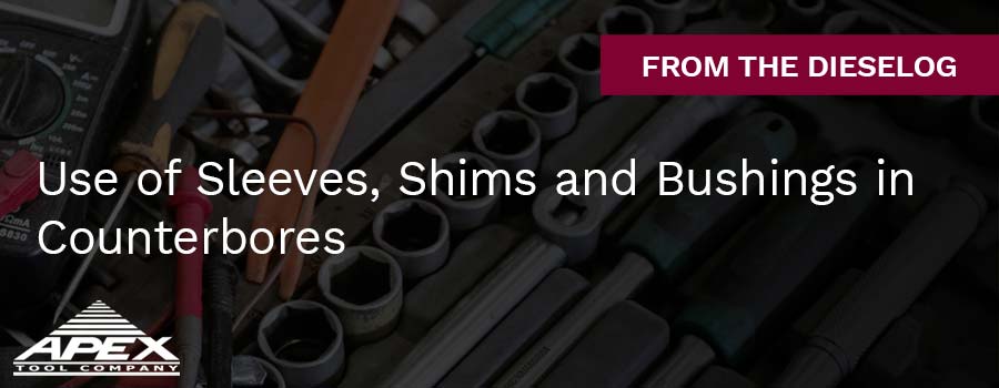 Use of Sleeves, Shims and Bushings in Counterbores