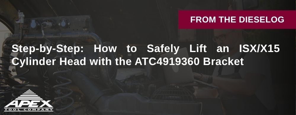 Step-by-Step: How to Safely Lift an ISX/X15 Cylinder Head with the ATC4919360 Bracket